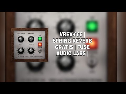 VREV-666 | SPRING REVERB GRÁTIS | FUSE AUDIO LABS