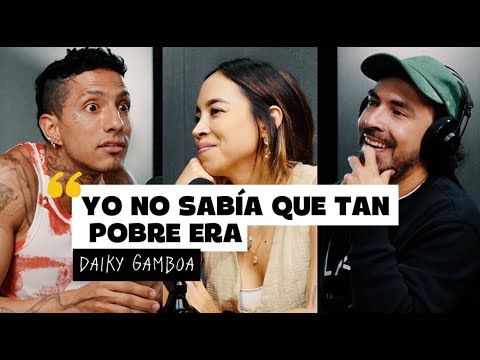 Yo no sabía que tan pobre era | EP. 103. Daiky Gamboa