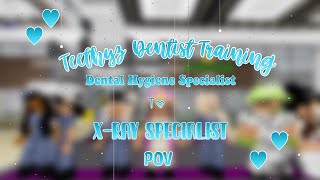 Teethyz Dentist training! From DHS to XRS. - Lanxie - 🌸☁️