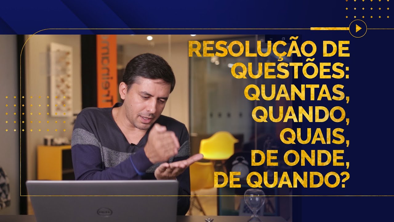 Resolução de Questões: quantas, quando, quais, de onde, de quando? | Aragonê Fernandes