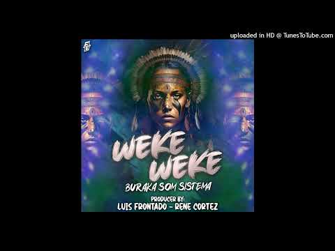 Weke Weke Original Remix - Luis Frontado & Rene Cortez