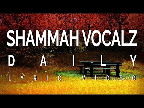 Shammah Vocals - Daily Lyric Video [Full HD]