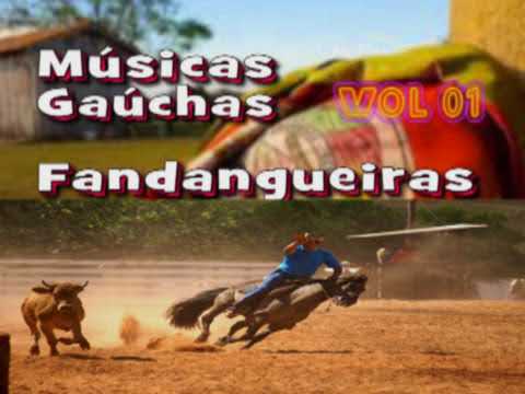 MÚSICAS GAÚCHAS -  FANDANGUEIRAS   VOL 01