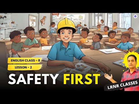 Safety First Class 8 English Chapter 2 Poem | LRNR Classes