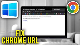 How To Fix Google Chrome The Requested URL Was Rejected Please Consult