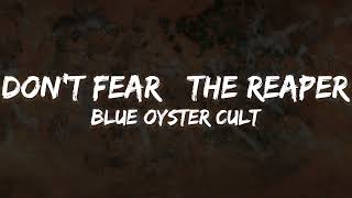 Blue Oyster Cult - (Don&#39;t Fear) The Reaper (Lyrics)