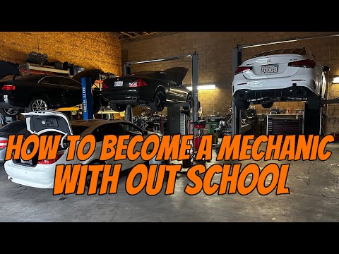 SO YOU WANT to BE A MECHANIC (Here’s how) NO SCHOOL NO PROBLEM