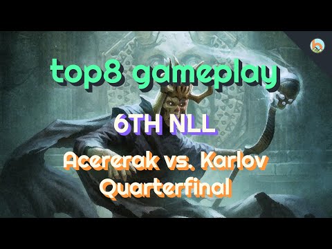 Top 8 Gameplay - 6th NLL: Acererak vs. Karlov - Quarterfinal [Duel Commander] - Magic: The Gathering