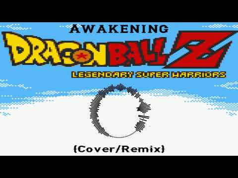 Awakening - Dragon Ball Z: Legendary Super Warriors (Cover/Remix)