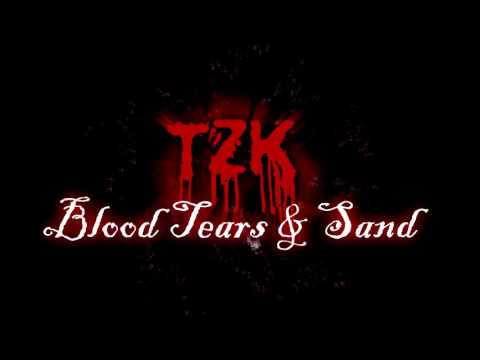 TZK Blood Tears & Sand
