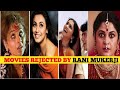 These ROLES First Offered To RANI Mukerji But She REJECTED These OFFERS And Regret LATER