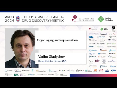 Vadim Gladyshev at ARDD2024: Organ aging and rejuvenation