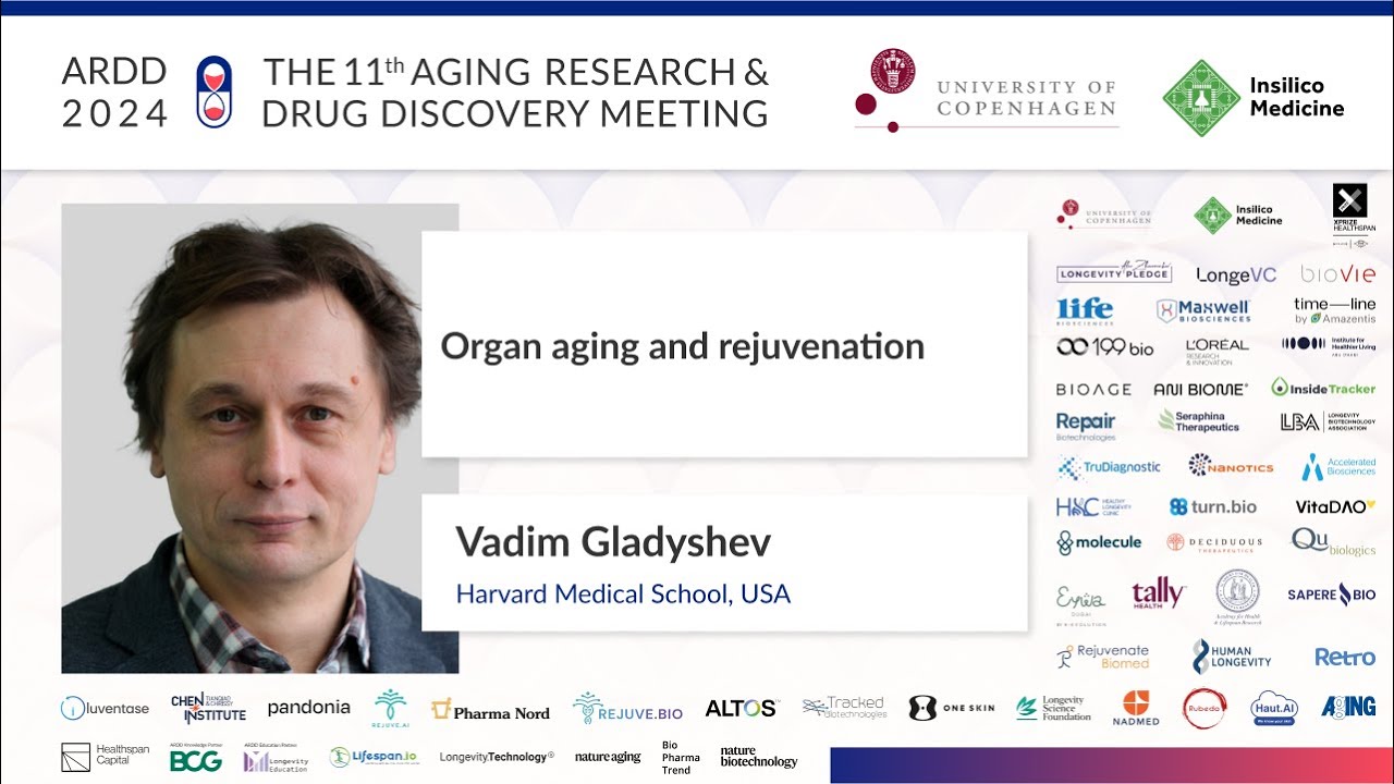 Vadim Gladyshev at ARDD2024: Organ aging and rejuvenation