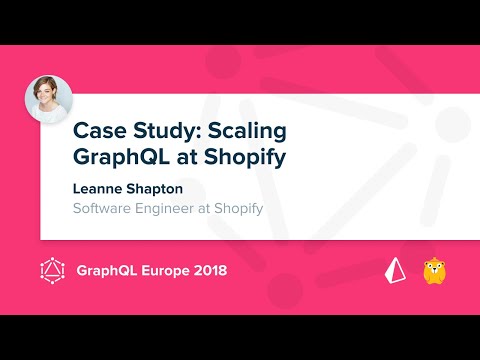 Case Study: Scaling GraphQL at Shopify - Leanne Shapton @ GraphQL Europe 2018