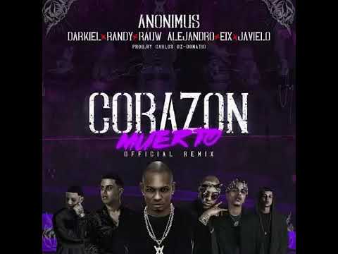 Corazon muerto Remix - Anonimus ❌ Darkiel ❌ Randy ❌ Rauw Alejandro ❌ Eix ❌  Javielo