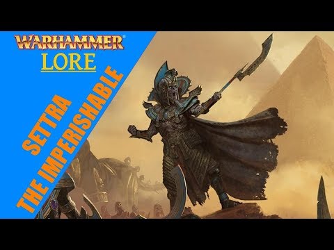 Warhammer Fantasy Lore: Settra The Imperishable
