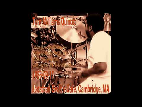 Tony Williams Quintet - 1986-09-17, Jonathan Swift's Cafe, Cambridge, MA
