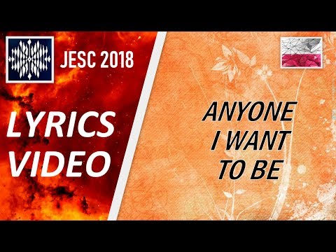 [LYRICS VIDEO] ROKSANA WEGIEL - ANYONE I WANT TO BE | JESC 2018 POLAND