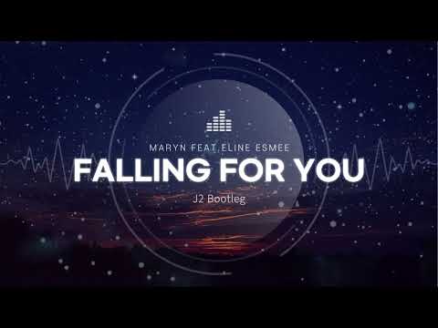 Maryn feat. Eline Esmee - Falling For You (J2 Bootleg)