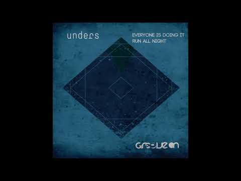 Unders & Mark Mywords - Everyone Is Doing It (2015 rework)