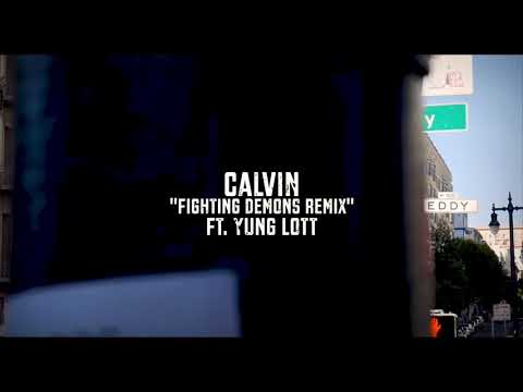 Calvin - Fighting Demons Remix feat Yung Lott || dir by Endzwitdalenz (Music Video)