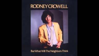 Rodney Crowell — Oh What A Feeling