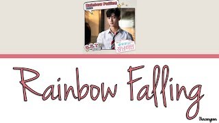 차은우 (ASTRO) Cha Eun Woo – Rainbow Falling Lyrics (My ID Is Gangnam Beauty OST Part 7)