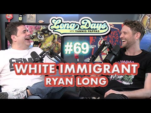 White Immigrant Ryan Long - Longdays with Yannis Pappas
