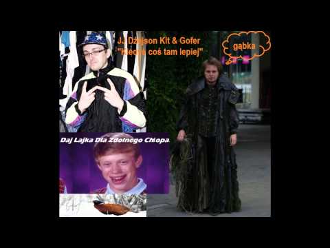 JJ - Dżejson Kit & Gofer "kiedyś coś tam lepiej"