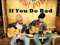 Israel Vibration - If You Do Bad
