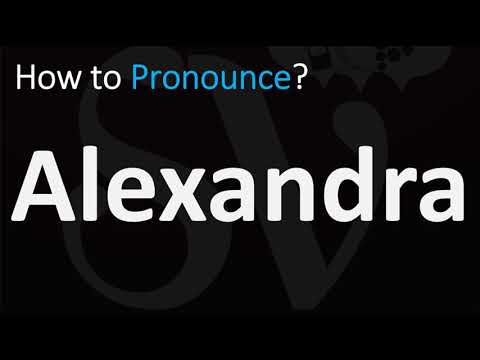How to Pronounce Alexandra? (CORRECTLY)