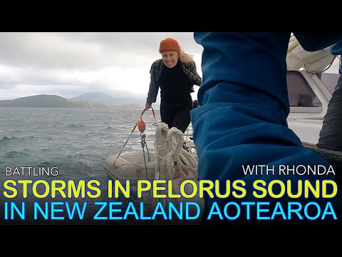 Heavy Weather in Pelorus Sound as We Cruise the Marlborough Sounds of New Zealand's South Island