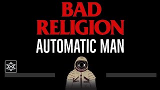 Bad Religion • Automatic Man (CC) 🎤 [Karaoke] [Instrumental Lyrics]