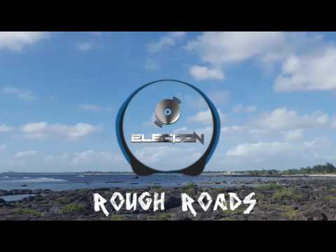 Elecdon - Rough Roads (original edit)