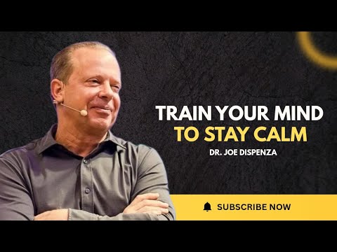 Train Your Mind to Stay Calm in Any Situation | How the 1% Control Emotions | Dr Joe Dispenza