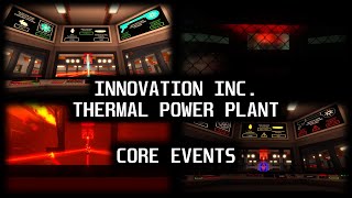 Innovation Inc Thermal Power Plant - All Core Events