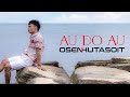 AU DO AU (MUSIC VIDEO) OSEN HUTASOIT
