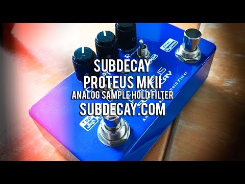 SubDecay: PROTEUS MKII S/Hold Filter - Jam Demo