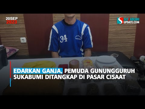 Edarkan Ganja, Pemuda Gunungguruh Sukabumi Ditangkap di Pasar Cisaat