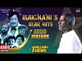 Isaignani S Star Hits Isaignani Ilaiyaraaja Evergreen Tamil Song