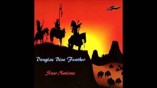 Douglas Blue Feather - Sacred Journey