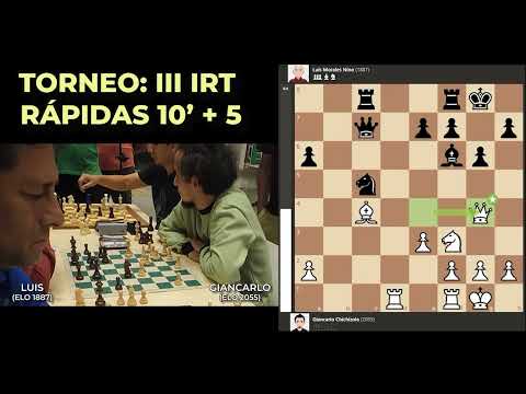 III IRT - Ronda 5 - Giancarlo (2055) vs Luis (1887). 10' + 5