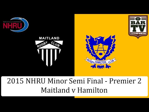 2015 NHRU Minor Semi Final Premier 2 - Maitland v Hamilton