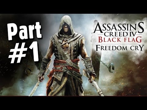 Assassin's Creed 4 Black Flag Freedom Cry Walkthrough PART 1 - AC4 DLC Let's Play Gameplay