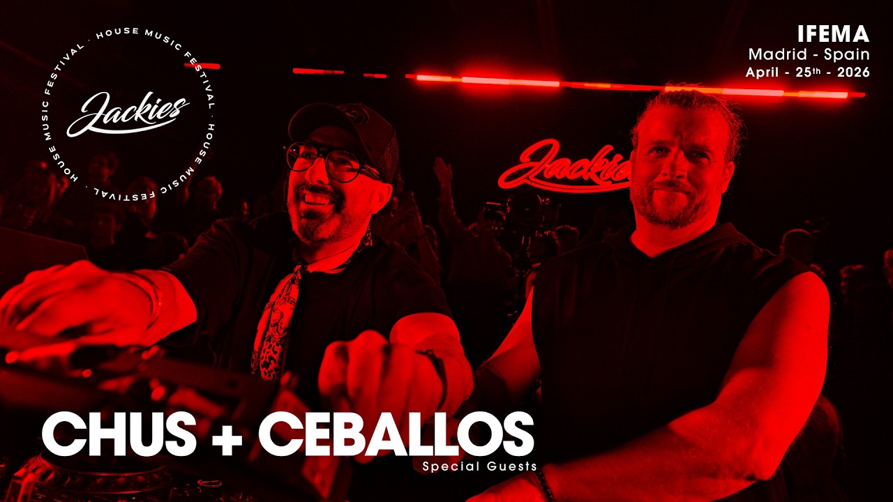 Chus & Ceballos - Live @ Jackies House Music Festival 2026