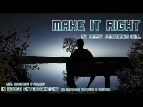 Make It Right - Deezy featuring Will