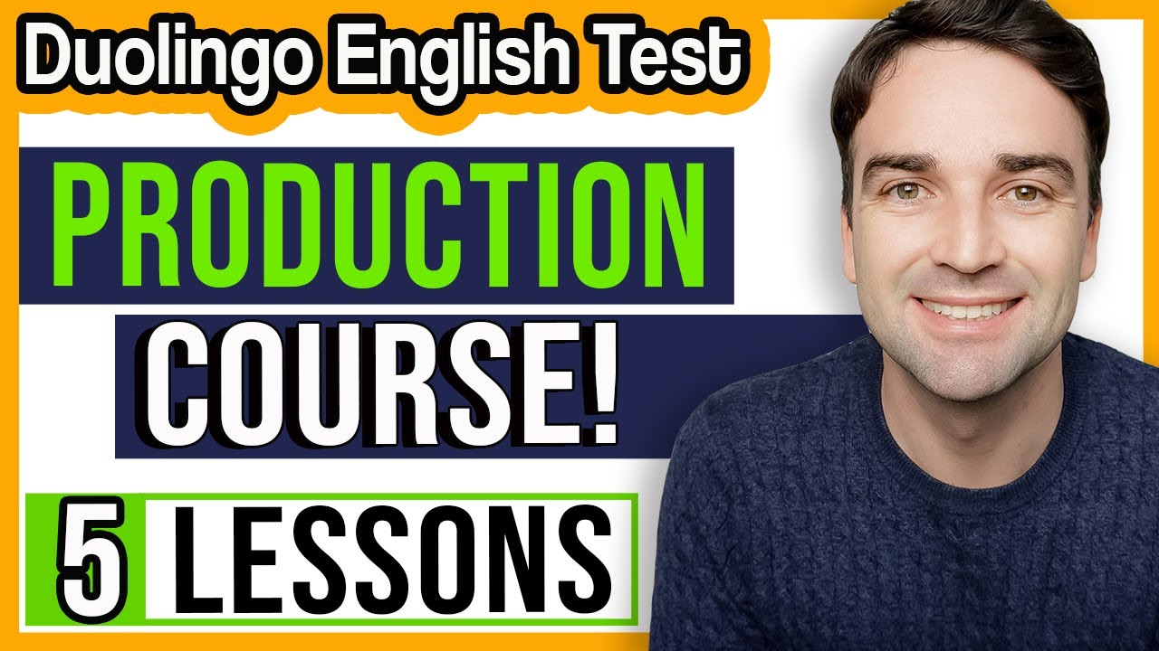 Full PRODUCTION Score Course! Improve your production score on the Duolingo English Test