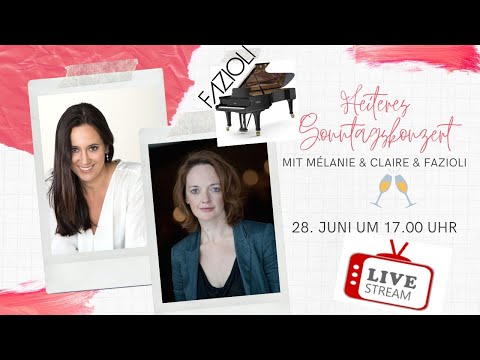 Heiteres SonntagsKonzert  mit Mélanie und Claire - 28. Juni um 17.00 Uhr  #livestream 2020