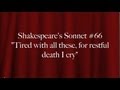 Shakespeare's Sonnet #66 "Tired with all ...