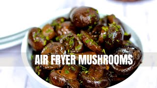 Air Fryer Mushrooms (3 Ingredients AIR FRYER MUSHROOMS that will leave your SPEECHLESS)